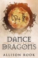 Dance Of Dragons di Rook Allison Rook edito da Independently Published