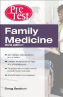 Family Medicine PreTest Self-Assessment And Review, Third Edition di Doug Knutson edito da McGraw-Hill Education