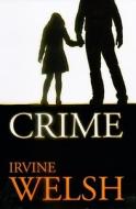 Crime di Irvine Welsh edito da Ccv