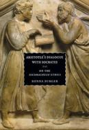 Aristotle′s Dialogue with Socrates - On the Nicomachean Ethics di Ronna Burger edito da University of Chicago Press