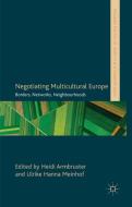 Negotiating Multicultural Europe edito da Palgrave Macmillan
