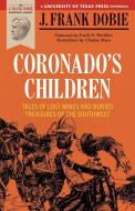 Coronado's Children di J. Frank Dobie edito da University of Texas Press