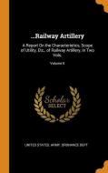 ...railway Artillery edito da Franklin Classics Trade Press