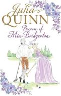 Because of Miss Bridgerton di Julia Quinn edito da Little, Brown Book Group