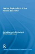 Social Regionalism in the Global Economy di Adelle Blackett edito da Routledge