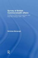 Survey Of British Commonwealth Affairs di Nicholas Mansergh edito da Taylor & Francis Ltd