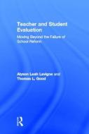 Teacher and Student Evaluation di Alyson Leah (Roosevelt University Lavigne, Thomas L. (University of Arizona Good edito da Taylor & Francis Ltd