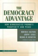 The Democracy Advantage di Morton Halperin, Joe Siegle, Michael Weinstein edito da Taylor & Francis Ltd
