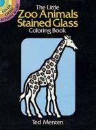 The Little Zoo Animals Stained Glass Coloring Book di Ted Menten edito da DOVER PUBN INC
