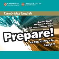Cambridge English Prepare! Level 2 Class Audio Cds (2) di Joanna Kosta, Melanie Williams edito da Cambridge University Press