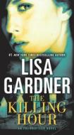 The Killing Hour di Lisa Gardner edito da BANTAM DELL