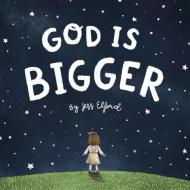 GOD IS BIGGER di JESS ELFORD edito da LIGHTNING SOURCE UK LTD