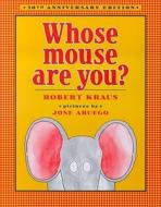 Whose Mouse Are You? di Robert Kraus edito da SIMON & SCHUSTER BOOKS YOU