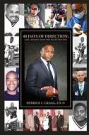 40 Days of Direction: Life Lessons from the Talented Ten di Derrick L. Gragg edito da LIGHTNING SOURCE INC