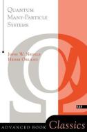 Quantum Many-particle Systems di John W. Negele, Henri Orland edito da Taylor & Francis Inc