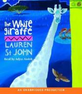 The White Giraffe di Lauren St John edito da Listening Library