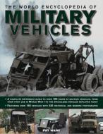 World Encyclopedia of Military Vehicles di Pat Ware edito da Anness Publishing