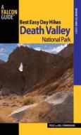 Best Easy Day Hikes Death Valley National Park di Bill Cunningham, Polly Cunningham edito da Rowman & Littlefield