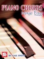 Piano Chords Made Easy di Gail Smith edito da Mel Bay Music