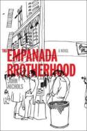 Empanada Brotherhood di John Nichols edito da Chronicle Books