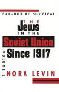 Jews in Soviet Union (Vol. 2): A History from 1917 to the Present di Nora Levin, Naomi Levine, Paul Baran edito da New York University Press