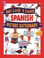Just Look 'n Learn Spanish Picture Dictionary, Grades K - 4 di Passport Books, School Specialty Publishing, Carson-Dellosa Publishing edito da American Education Publishing