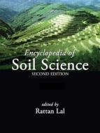 Encyclopedia of Soil Science, Second Edition (Online/Print Version) di Lal Rattan edito da Marcel Dekker