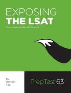 Exposing the LSAT: The Fox Guide to a Real LSAT, Volume 3: The Fox Test Prep Guide to a Real LSAT di Nathan Fox edito da Avocado Books