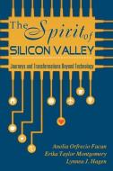The Spirit of Silicon Valley di Anolia Orfrecio Facun, Erika Taylor Montgomery, Lynnea Hagen edito da Aardvark Global Publishing dba ECKO Publishing