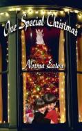 One Special Christmas di Norma J. Eaton edito da Paperback Press Publishing