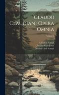 Claudii Claudiani Opera Omnia; Volume 2 di Claudius Claudianus, Nicolas Louis Artaud, Claudius Artaud edito da LEGARE STREET PR
