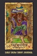 Daily Draw Tarot Journal, the Moon Werewolf: One Card Draw Tarot Notebook to Record Your Daily Readings and Become More  di Tarot Pocket Books edito da INDEPENDENTLY PUBLISHED