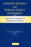 Japanese Exports and Foreign Direct Investment di Hideki Yamawaki edito da Cambridge University Press