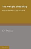 The Principle of Relativity di A. N. Whitehead edito da Cambridge University Press