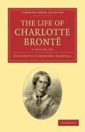 The Life Of Charlotte Bronte 2 Volume Set di Elizabeth Cleghorn Gaskell edito da Cambridge University Press