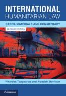 International Humanitarian Law di Nicholas Tsagourias, Alasdair Morrison edito da Cambridge University Press