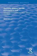 Romantic Science and the Experience of Self di Martin Halliwell edito da Taylor & Francis Ltd