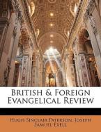 British & Foreign Evangelical Review di Hugh Sinclair Paterson, Joseph S. Exell edito da Nabu Press