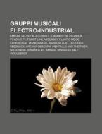 Gruppi Musicali Electro-industrial: Kmfd di Fonte Wikipedia edito da Books LLC, Wiki Series
