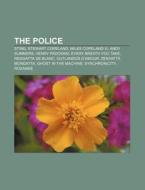 The Police di Quelle Wikipedia edito da Books LLC, Reference Series