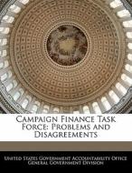 Campaign Finance Task Force edito da Bibliogov