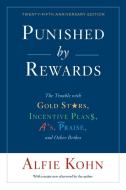 Punished by Rewards: Twenty-fifth Anniversary Edition di Alfie Kohn edito da Houghton Mifflin