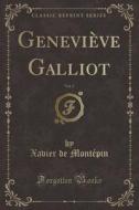 Genevieve Galliot, Vol. 2 (classic Reprint) di Xavier De Montepin edito da Forgotten Books