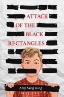 Attack of the Black Rectangles di A. S. King edito da SCHOLASTIC