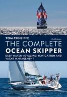 The Complete Ocean Skipper di Tom Cunliffe edito da Bloomsbury Publishing PLC