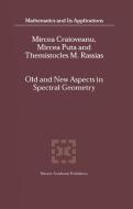 Old and New Aspects in Spectral Geometry di M. -E Craioveanu, Mircea Puta, Themistocles Rassias edito da SPRINGER NATURE