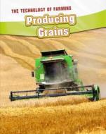 Producing Grains di Barbara A. Somervill edito da Capstone Global Library Ltd