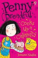 Penny Dreadful Cooks up a Calamity di Joanna Nadin edito da Usborne Publishing Ltd
