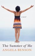 The Summer of Me di Angela Benson edito da THORNDIKE PR