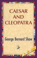Caesar and Cleopatra di George Bernard Shaw edito da 1st World Publishing